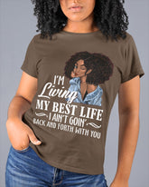 I'm Living My Best Life T-Shirt